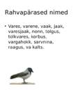 Paigalind-Vares #4