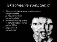 SKISOFREENIA esitlus #3