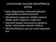 SKISOFREENIA esitlus #5
