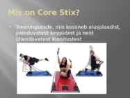 Core Stix #2