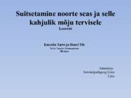 Suitsetamine noorte seas ja selle kahjulik mõju tervisele