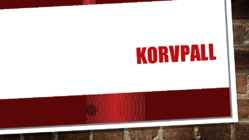 KORVPALL