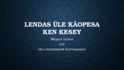 Lendas üle käopesa