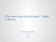 The monk who sold his ferrari-- Robin S-Sharma