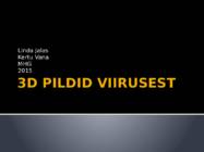 3D PILDID VIIRUSEST