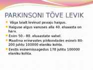 PARKINSONI TÕBI #5