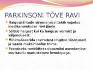 PARKINSONI TÕBI #6