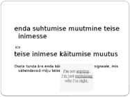 Meeldimine kui poolehoiu võitmine #2