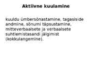Aktiivne kuulamine ja kuulamistõkked #2