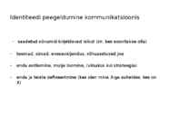 Kommunikatsioon ja identiteet #2