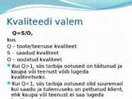 Kvaliteedi olemus #8