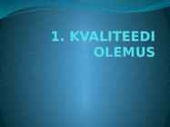 Kvaliteedi olemus