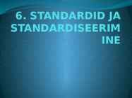 Standardid ja Standardiseerimine