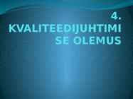 Kvaliteedijuhtimise olemus