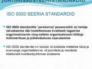 Juhtimissuesteemi standardid ISO9000 ja IS #2