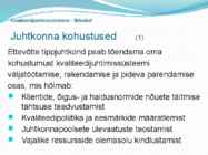 Juhtimissuesteemi standardid ISO9000 ja IS #19