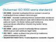 Juhtimissuesteemi standardid ISO9000 ja IS #3