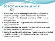 Juhtimissuesteemi standardid ISO9000 ja IS #5