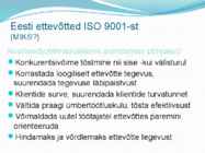 Juhtimissuesteemi standardid ISO9000 ja IS #47