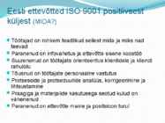 Juhtimissuesteemi standardid ISO9000 ja IS #48