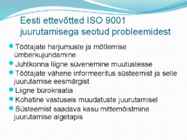 Juhtimissuesteemi standardid ISO9000 ja IS #49