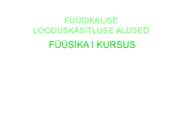 FÜÜSIKALISE LOODUSKÄSITLUSE ALUSED