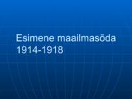 Esimene maailmasõda 1914-1918