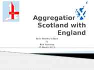 Aggregation of Scotland with England