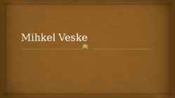Mihkel Veske