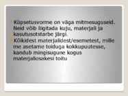 KÜPSETUSVORMIDE MATERJALID-NÕUDED MATERJALIDELE-PUHASTUS JA HOOLDUS #2