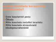 KÜPSETUSVORMIDE MATERJALID-NÕUDED MATERJALIDELE-PUHASTUS JA HOOLDUS #7