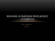 Muhumaa ja saaremaa väikelaevade ettevõtted