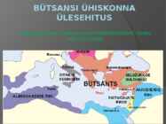 BÜTSANSI ÜHISKONNA ÜLESEHITUS