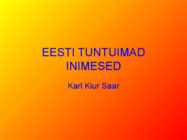 EESTI TUNTUIMAD INIMESED