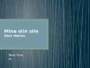 Raamatu vastamine-Mina olin siin