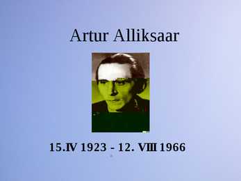 Artur Alliksaare elulugu ja luule