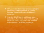 Multivitamiinide mõju #7