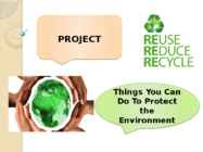 Ways to protect the environment