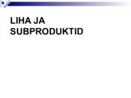 Liha ja subproduktid
