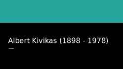 Esitlus Albert Kivikast