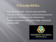 FISKAALPOLIITIKA EESMÄRGID JA ELEMENDID #2