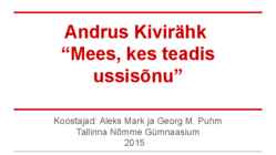 Andrus Kivirähk- Mees-kes teadis ussisõnu