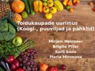Toidukaupade uurimus-köögi--puuviljad-pähklid