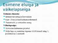 Füüsiline ja motoorne areng #2