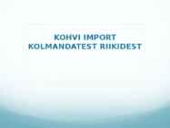 Kohvi import kolmandatest riikidest