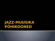 Muusika - Jazz-muusika põhijooned