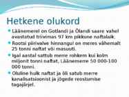 Naftalekked Läänemeres #5