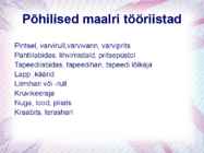 Maalritööde esitlus #26