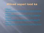 Ooper ja ooperi ajaloost #6