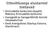 Ettevõtluse ja turunduse alused-äriideede rahastamine #12